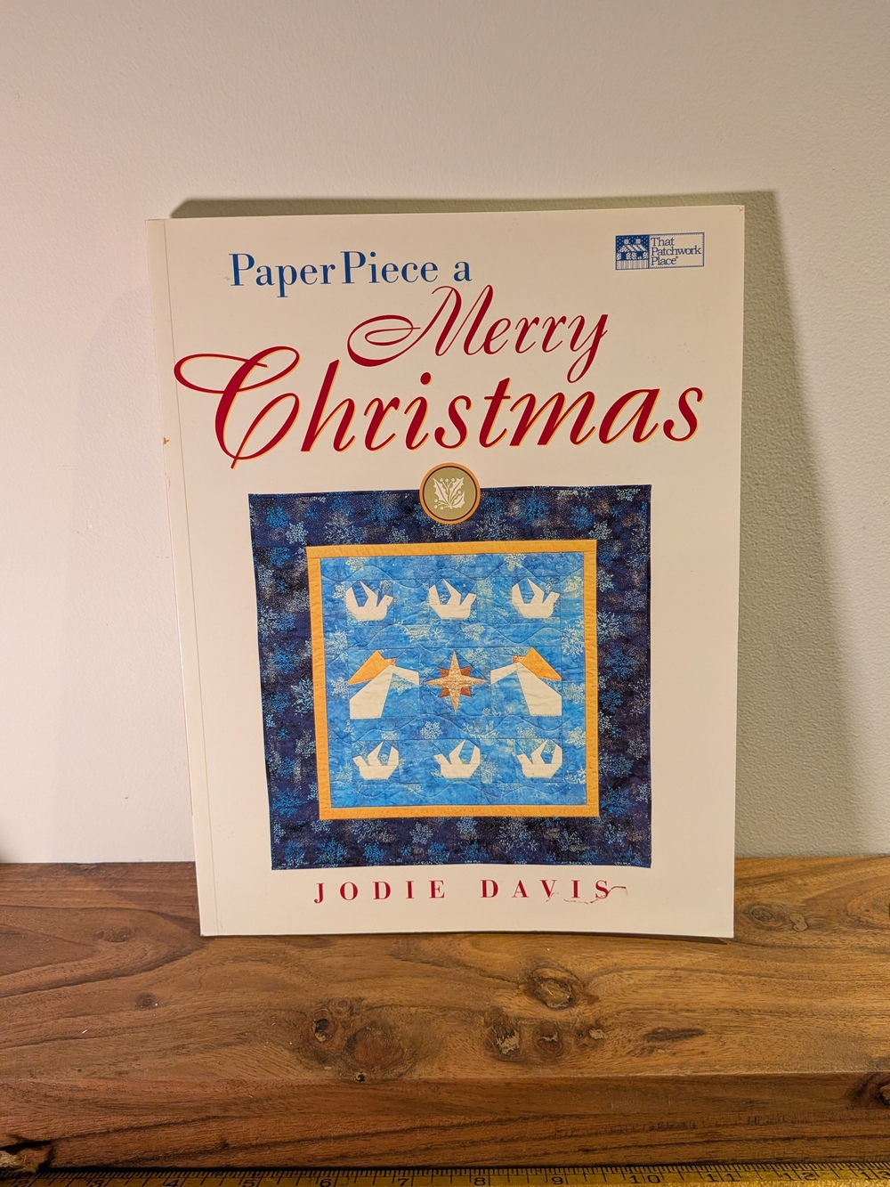 Paper Piece a Merry Christmas Jodie Davis Quilting Pattern Craft Book